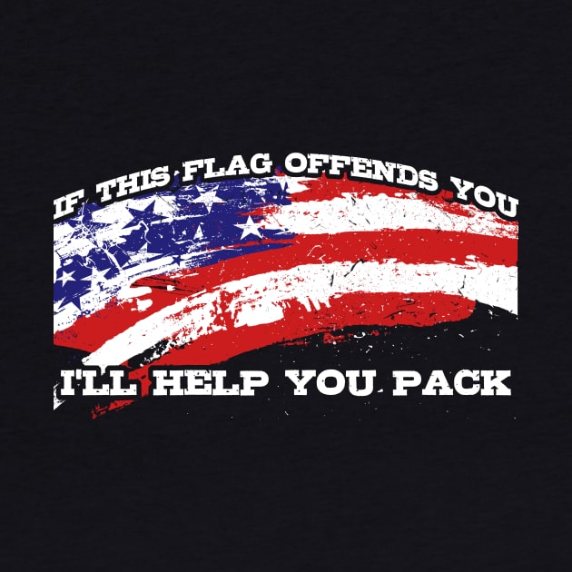 Independence Day Gifts If This Flag Offends You I'll Help You Pack T-shirt by nhatvv